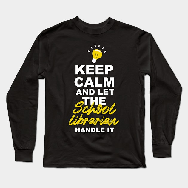 School Librarian Day Long Sleeve T-Shirt by TheBestHumorApparel